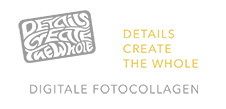 Digitale Fotocollagen - Details Create The Whole